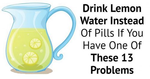 Drink Lemon Water Instead Of Pills If You Have One Of These 13 Problems